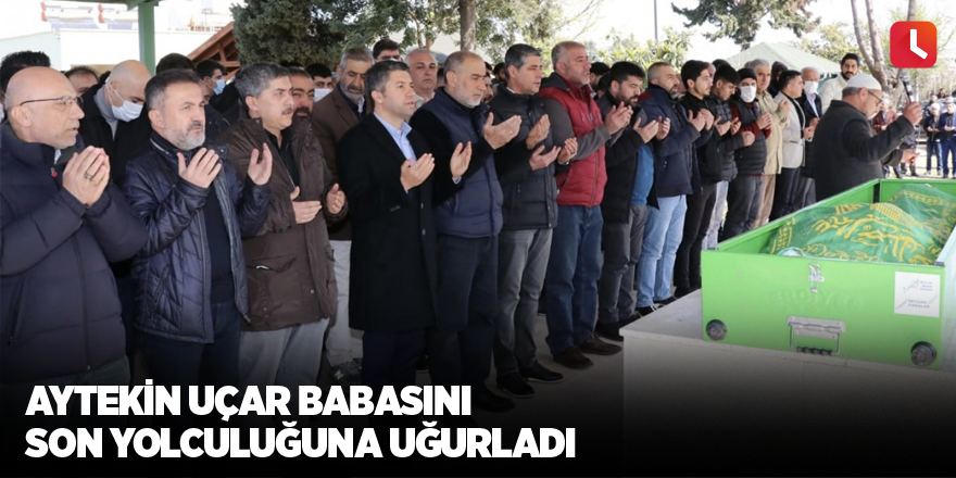 Aytekin Uçar babasını son yolculuğuna uğurladı