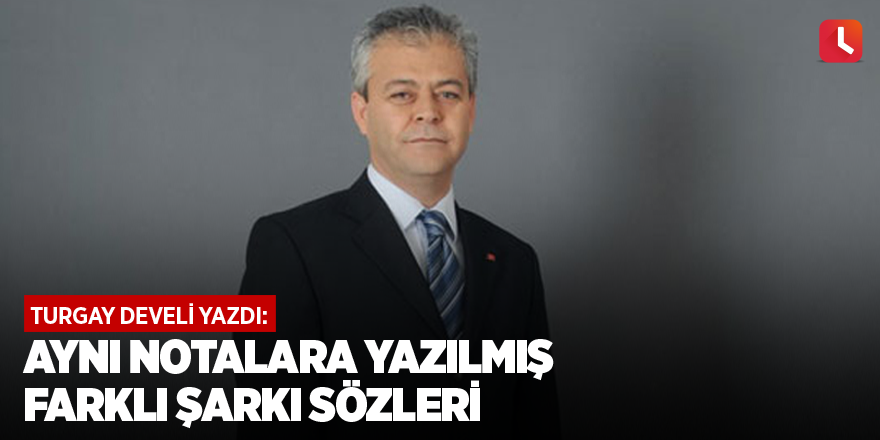 Aynı notalara yazılmış farklı şarkı sözleri