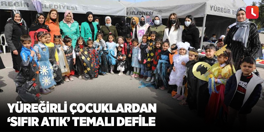 Yüreğirli çocuklardan ‘sıfır atık’ temalı defile