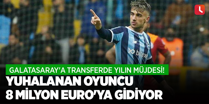 Galatasaray'a transferde yılın müjdesi! Yuhalanan oyuncu 8 milyon euro'ya gidiyor