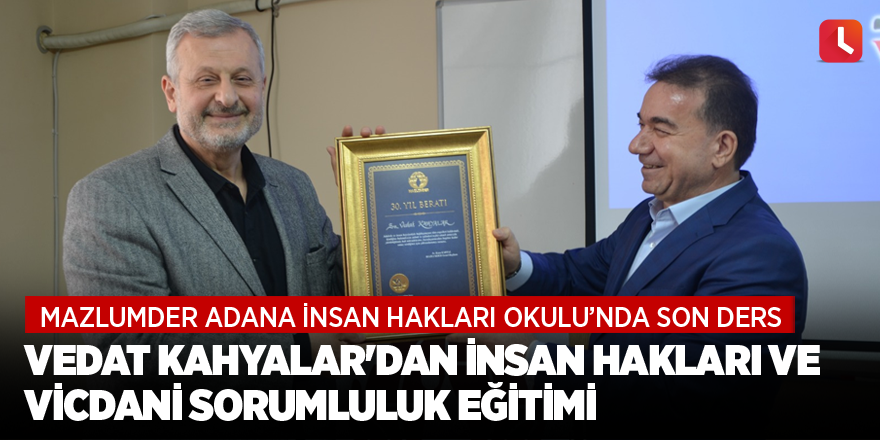 Vedat Kahyalar'dan insan hakları ve vicdani sorumluluk eğitimi