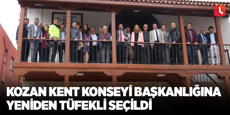 Kozan Kent Konseyi Başkanlığına yeniden Tüfekli seçildi