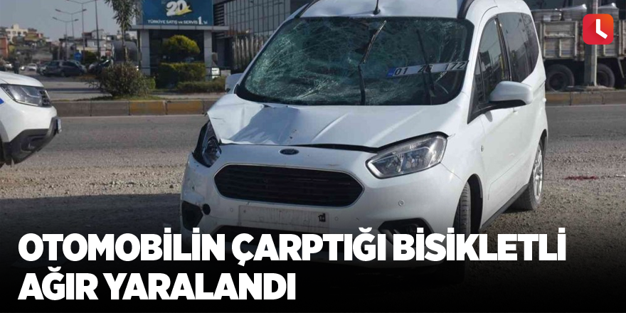 Otomobilin çarptığı bisikletli ağır yaralandı