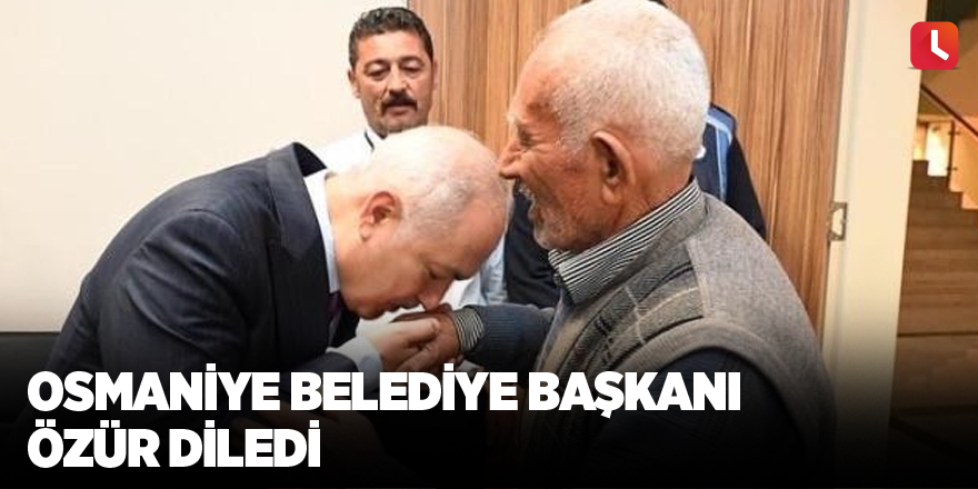 Osmaniye Belediye Başkanı özür diledi