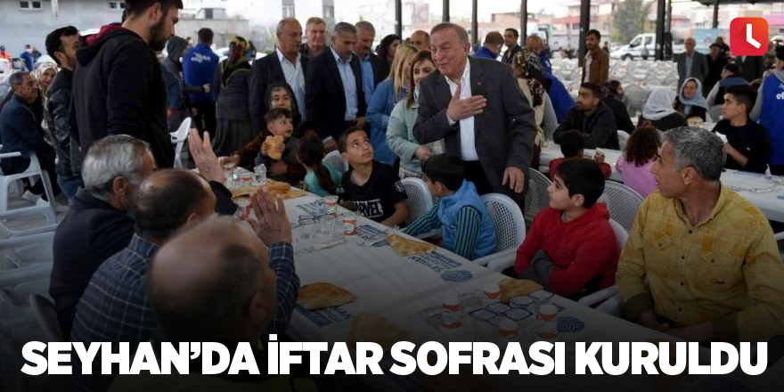 Seyhan’da iftar sofrası kuruldu