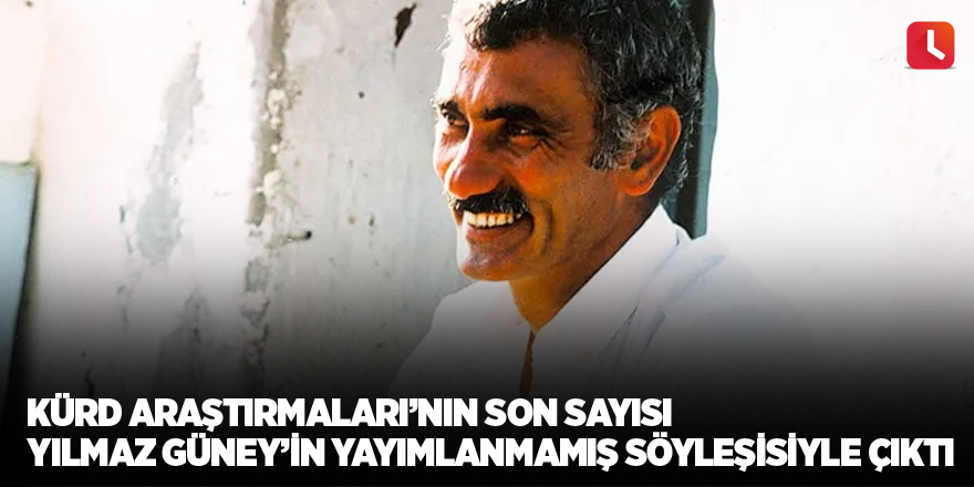 Kürd Araştırmaları’nın son sayısı Yılmaz Güney’in yayımlanmamış söyleşisiyle çıktı