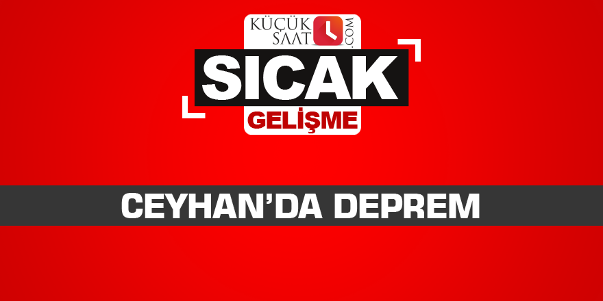 Ceyhan’da deprem