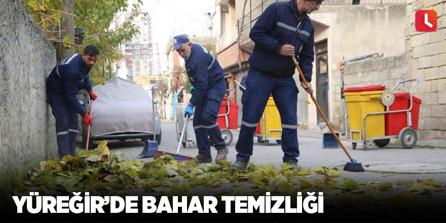 Yüreğir’de bahar temizliği