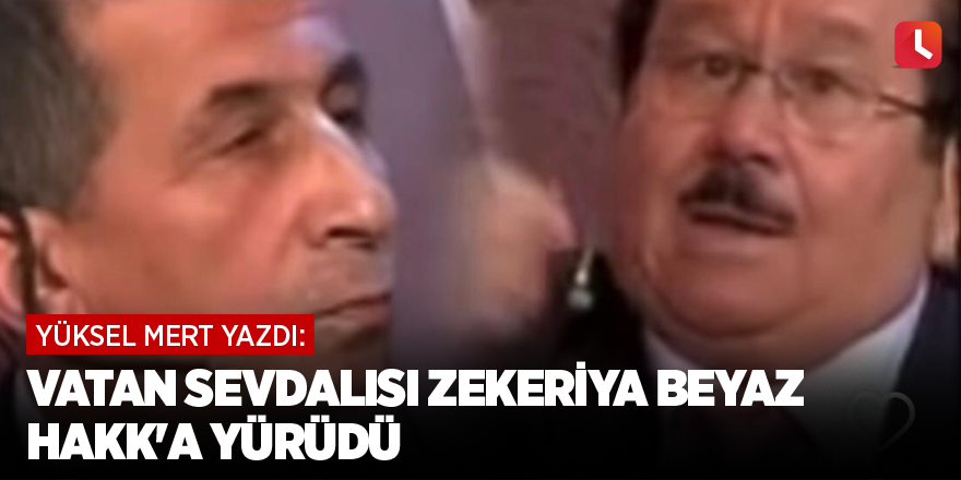 Vatan sevdalısı Zekeriya Beyaz Hakk'a yürüdü