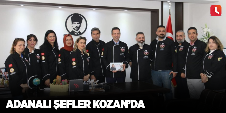 Adanalı şefler Kozan’da