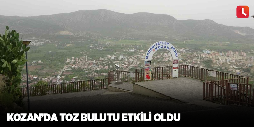 Kozan’da toz bulutu etkili oldu