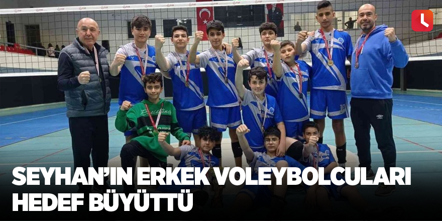 Seyhan’ın erkek voleybolcuları hedef büyüttü