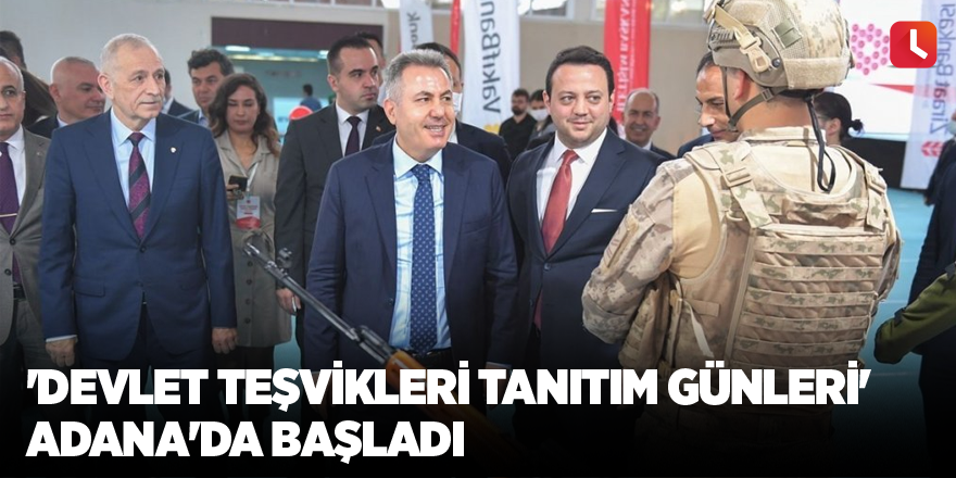 'Devlet Teşvikleri Tanıtım Günleri' Adana'da başladı