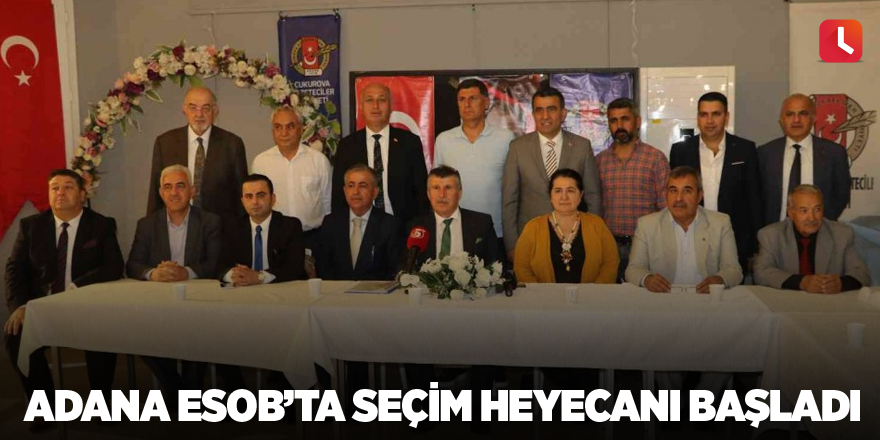 Adana ESOB’ta seçim heyecanı başladı