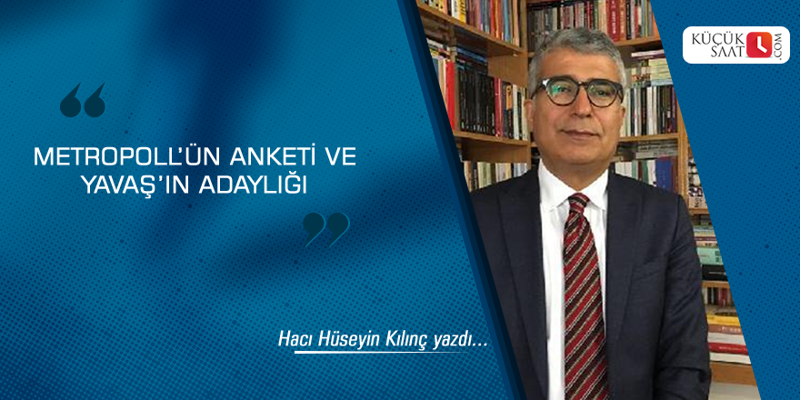 MetroPoll’ün Anketi ve Yavaş’ın Adaylığı