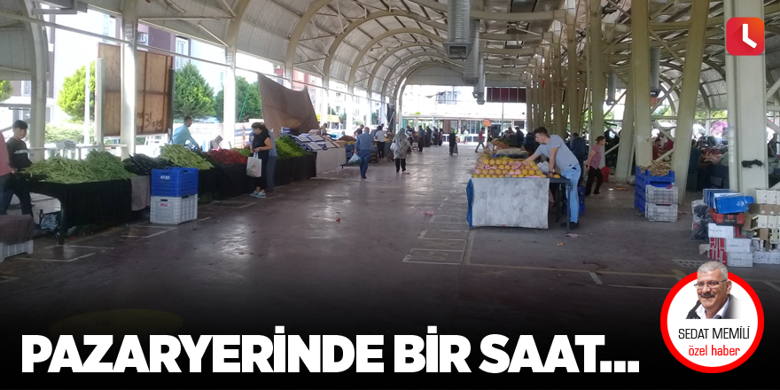 Pazaryerinde Bir Saat…