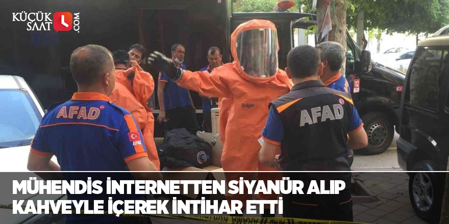 Mühendis internetten siyanür alıp kahveyle içerek intihar etti