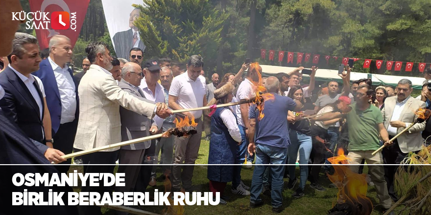 Osmaniye'de birlik beraberlik ruhu