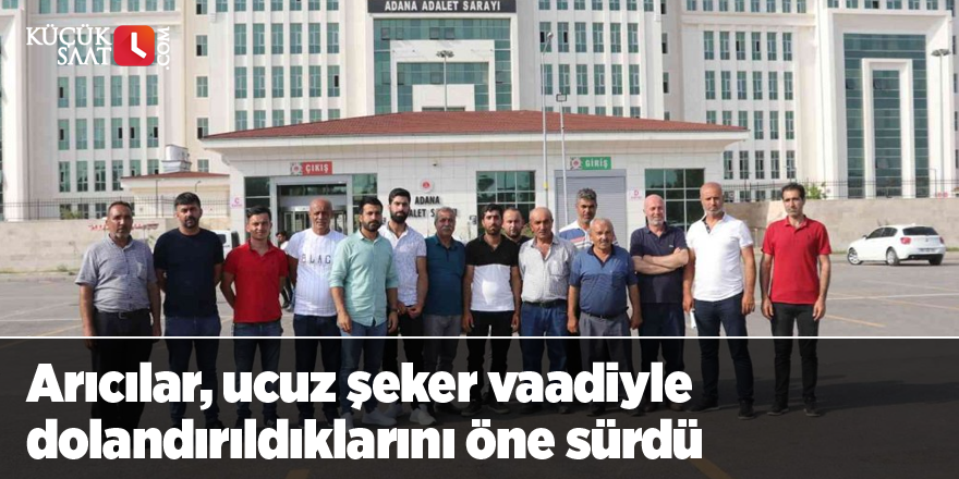 Arıcılar, ucuz şeker vaadiyle dolandırıldıklarını öne sürdü