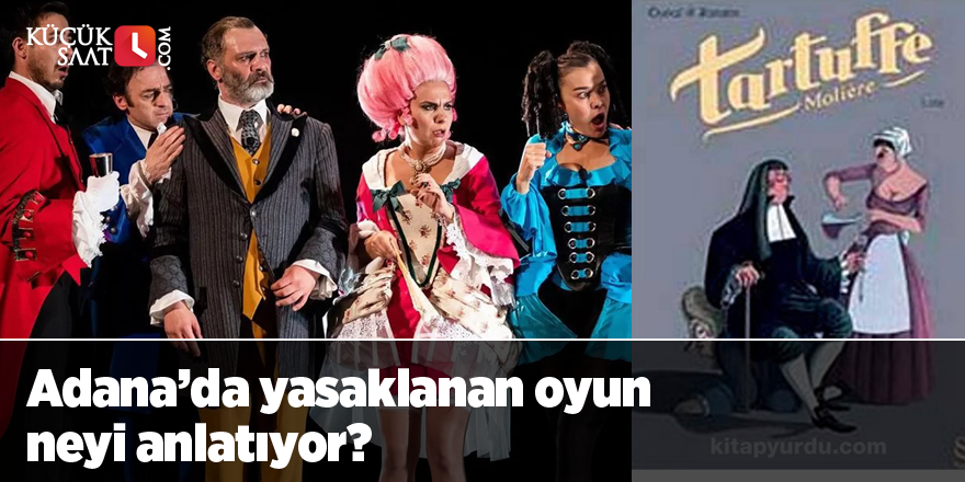 Adana’da yasaklanan oyun neyi anlatıyor?