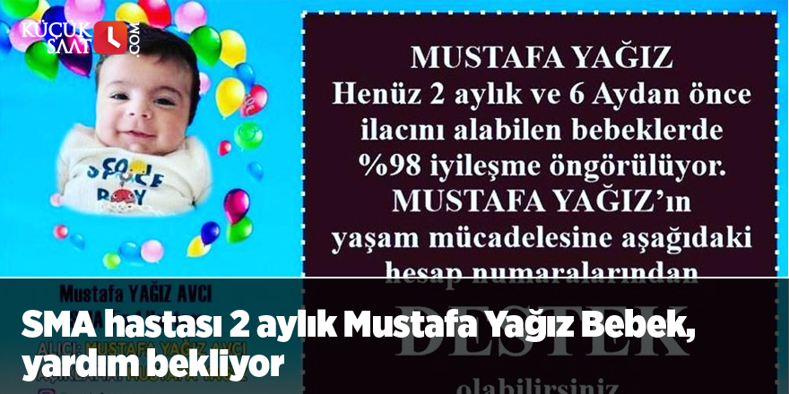 SMA hastası 2 aylık Mustafa Yağız Bebek, yardım bekliyor