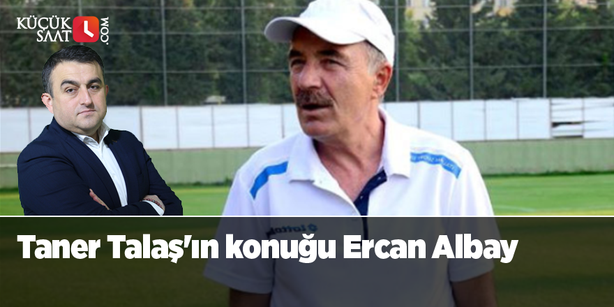 Taner Talaş'ın konuğu Ercan Albay