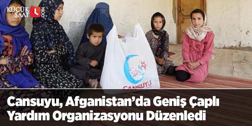 Cansuyu, Afganistan’da Geniş Çaplı Yardım Organizasyonu Düzenledi