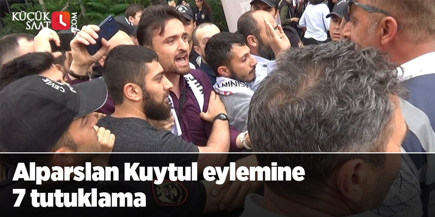 Alparslan Kuytul eylemine 7 tutuklama