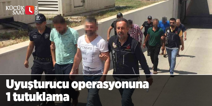 Uyuşturucu operasyonuna 1 tutuklama