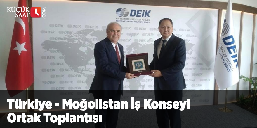 Türkiye - Moğolistan İş Konseyi Ortak Toplantısı