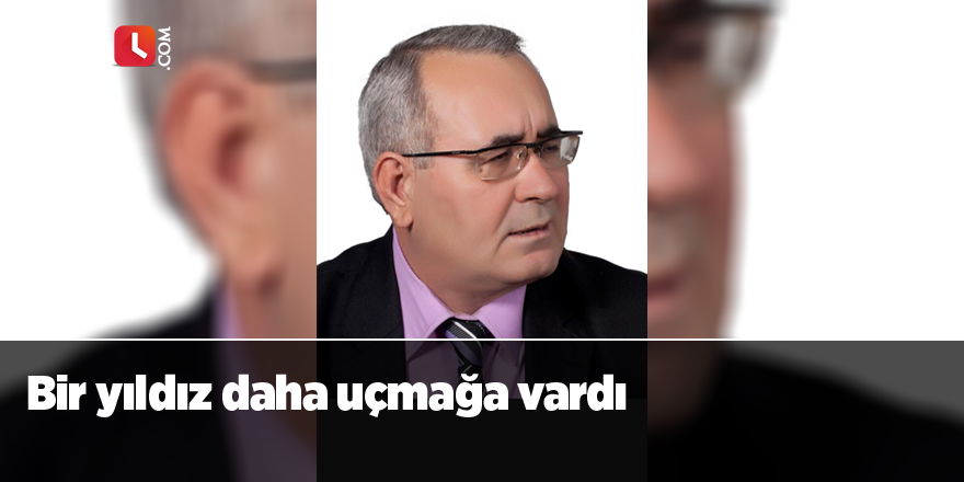 Bir yıldız daha uçmağa vardı