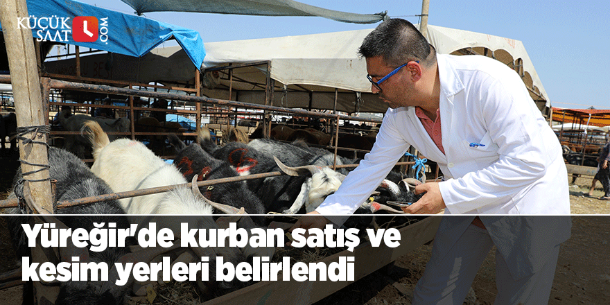 Yüreğir'de kurban satış ve kesim yerleri belirlendi