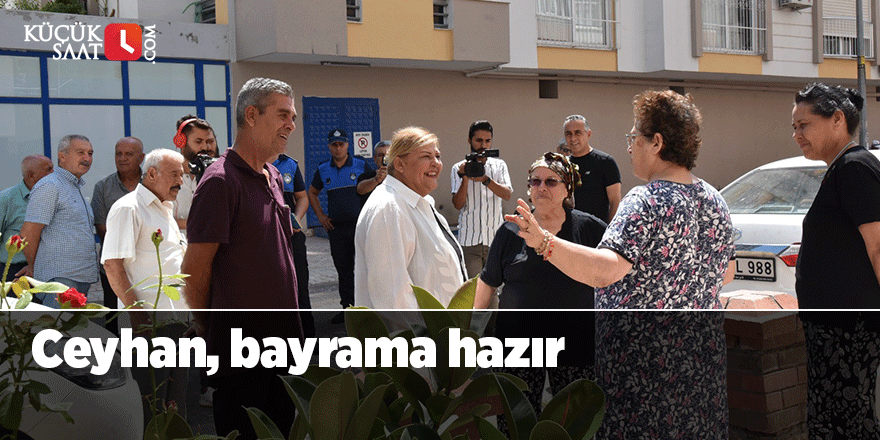 Ceyhan, bayrama hazır