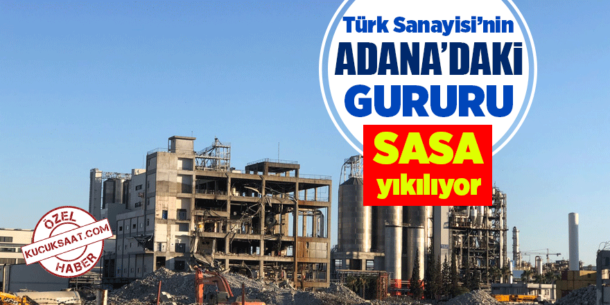 Türk sanayisinin Adana’daki gururu SASA yıkılıyor