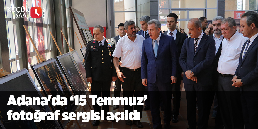 Adana'da ‘15 Temmuz’ fotoğraf sergisi açıldı