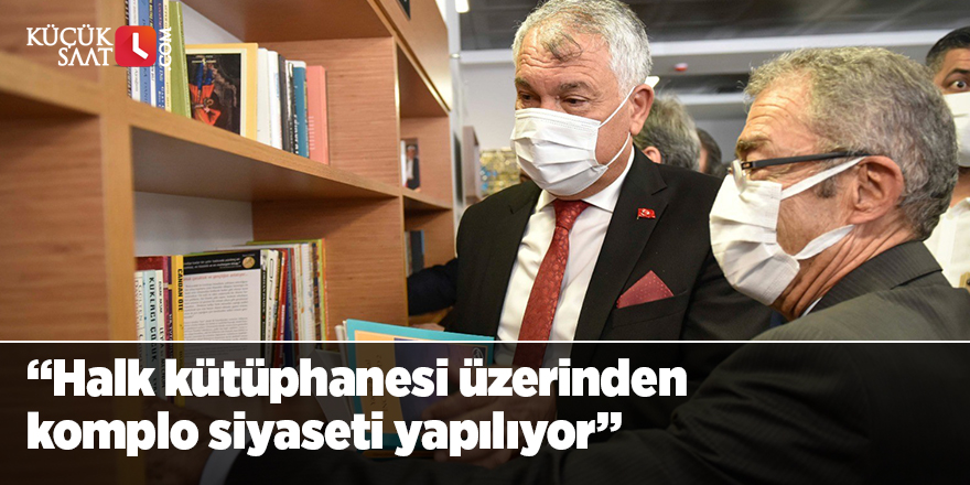 “Halk kütüphanesi üzerinden komplo siyaseti yapılıyor”