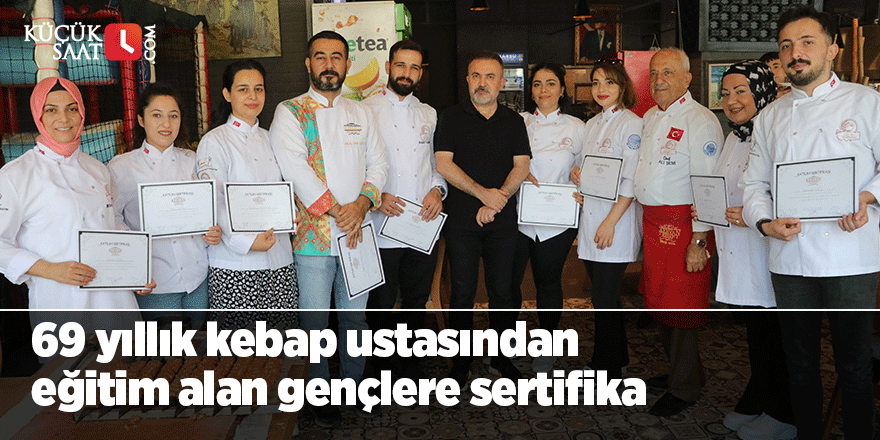 69 yıllık kebap ustasından eğitim alan gençlere sertifika