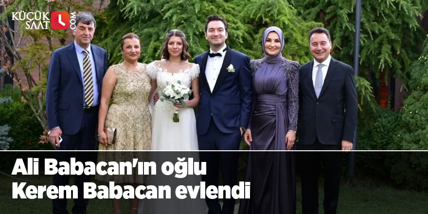 Ali Babacan'ın oğlu Kerem Babacan evlendi