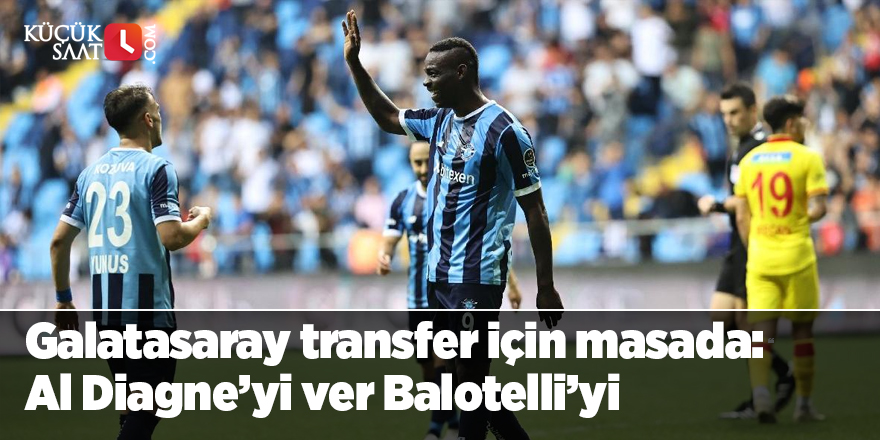 Galatasaray transfer için masada! Al Diagne’yi ver Balotelli’yi…