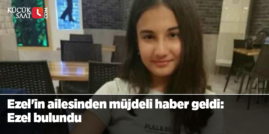 Ezel'in ailesinden müjdeli haber geldi