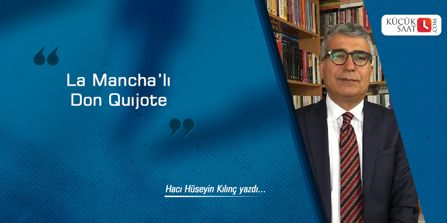 La Mancha’lı Don Quıjote