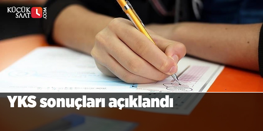 YKS sonuçları açıklandı