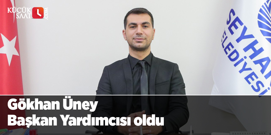 Gökhan Üney Başkan Yardımcısı oldu