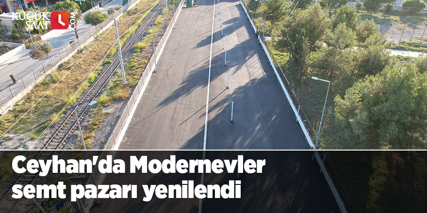 Ceyhan'da Modernevler semt pazarı yenilendi