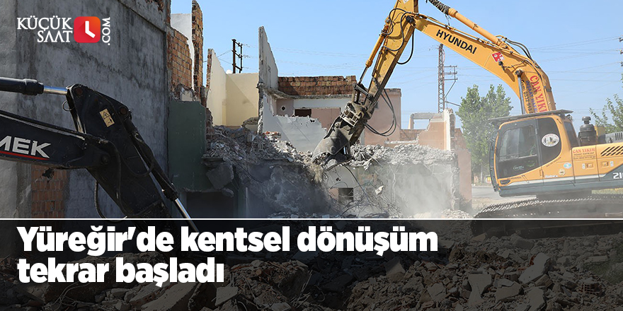 Yüreğir'de kentsel dönüşüm tekrar başladı