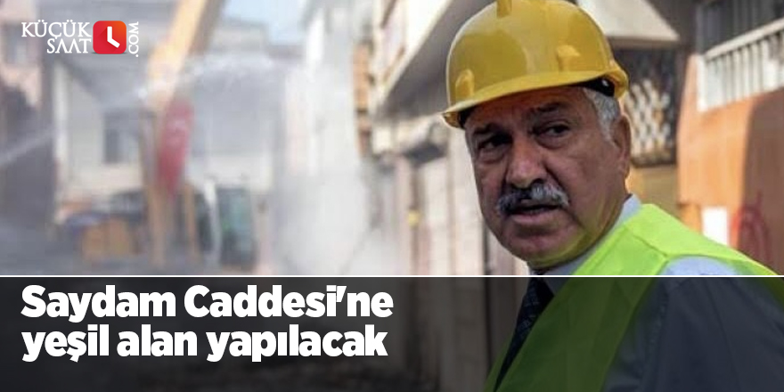 Saydam Caddesi'ne yeşil alan yapılacak