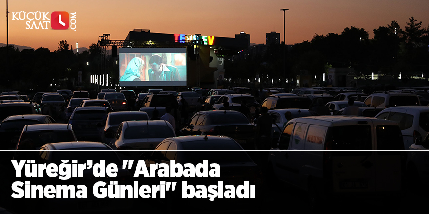 Yüreğir’de "Arabada Sinema Günleri" başladı