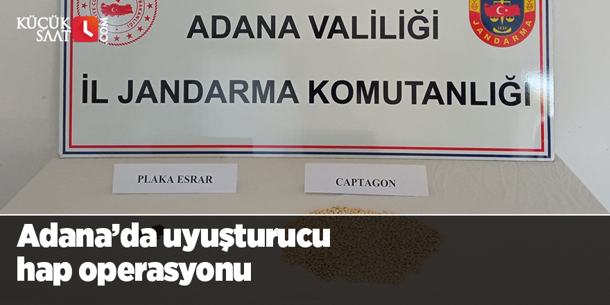 Adana’da uyuşturucu hap operasyonu