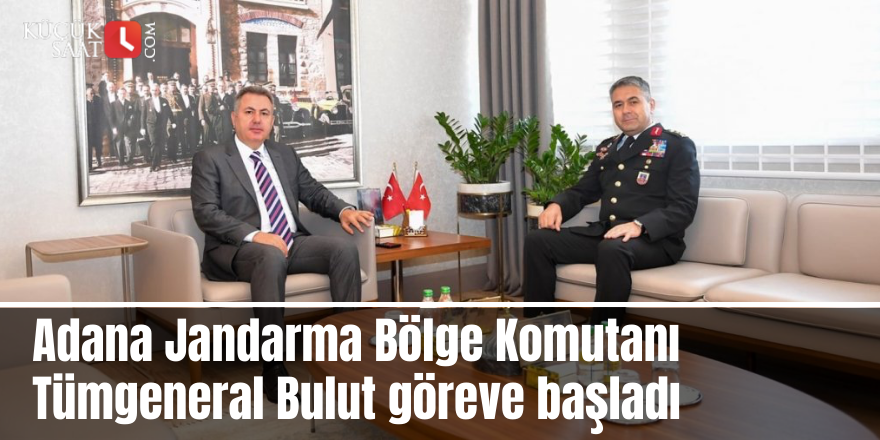 Adana Jandarma Bölge Komutanı Tümgeneral Bulut göreve başladı