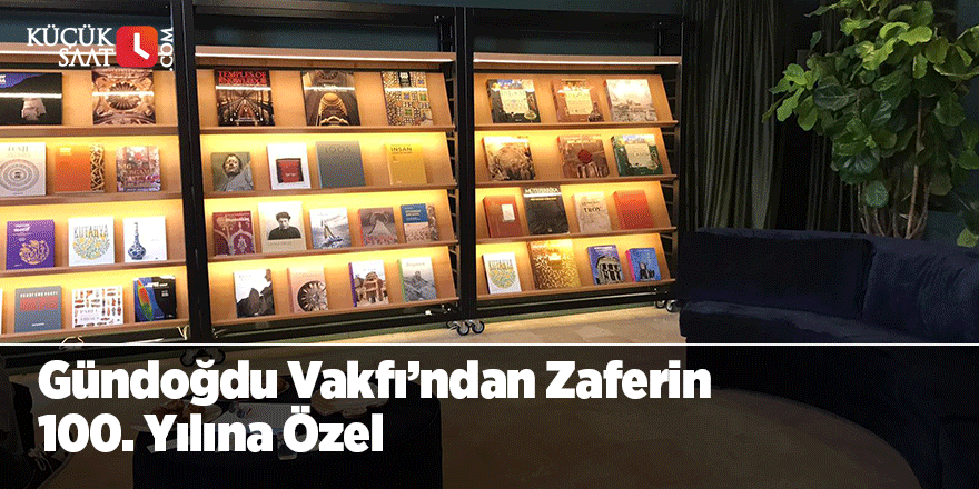 Gündoğdu Vakfı’ndan Zaferin 100. Yılına Özel